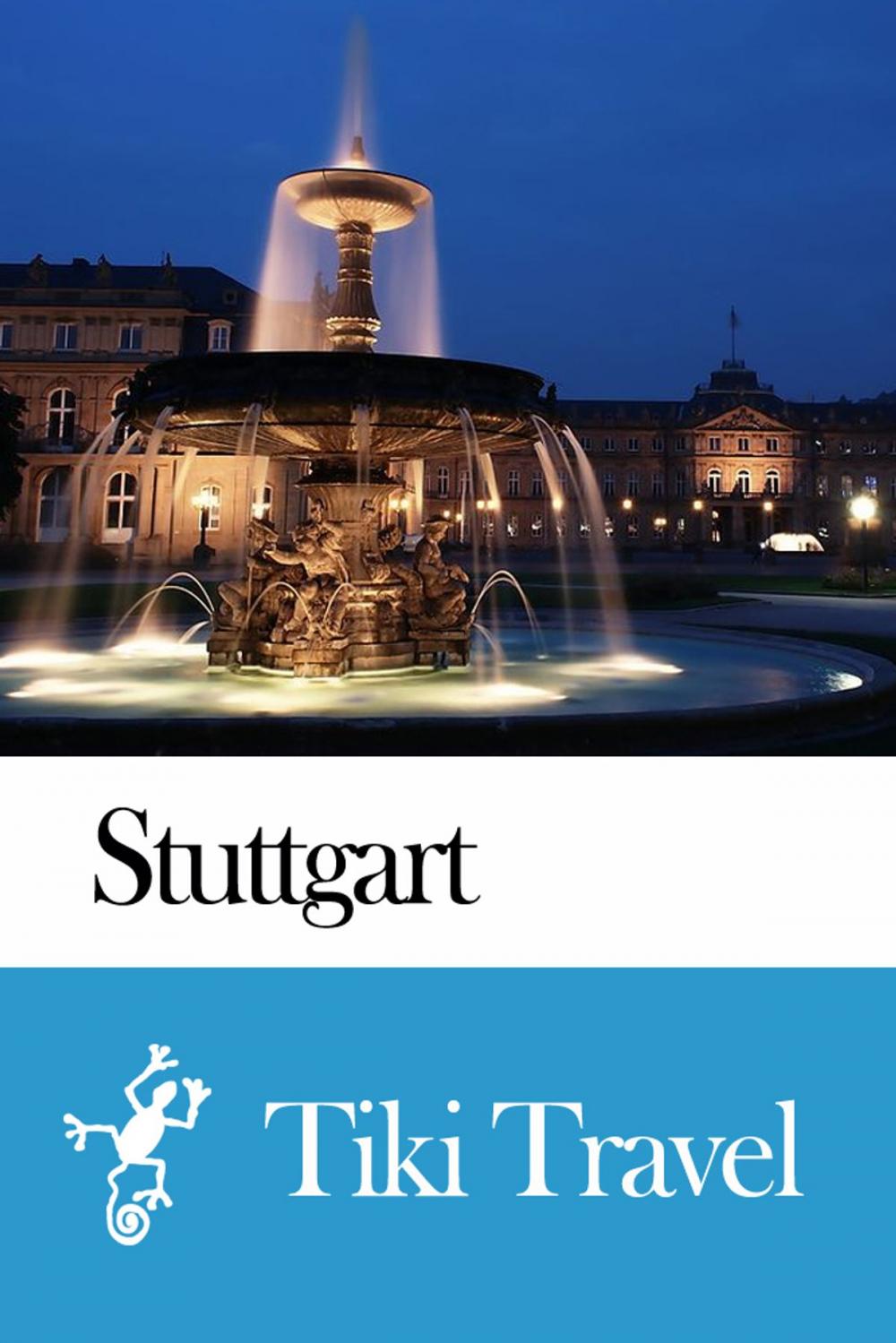 Big bigCover of Stuttgart (Germany) Travel Guide - Tiki Travel