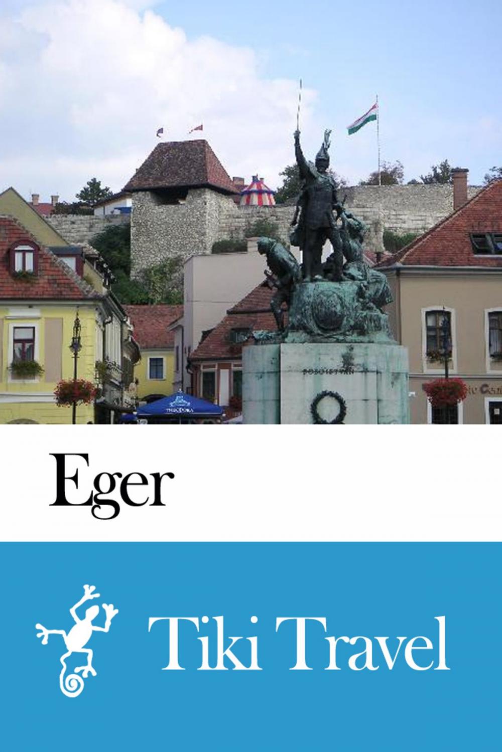 Big bigCover of Eger (Hungary) Travel Guide - Tiki Travel