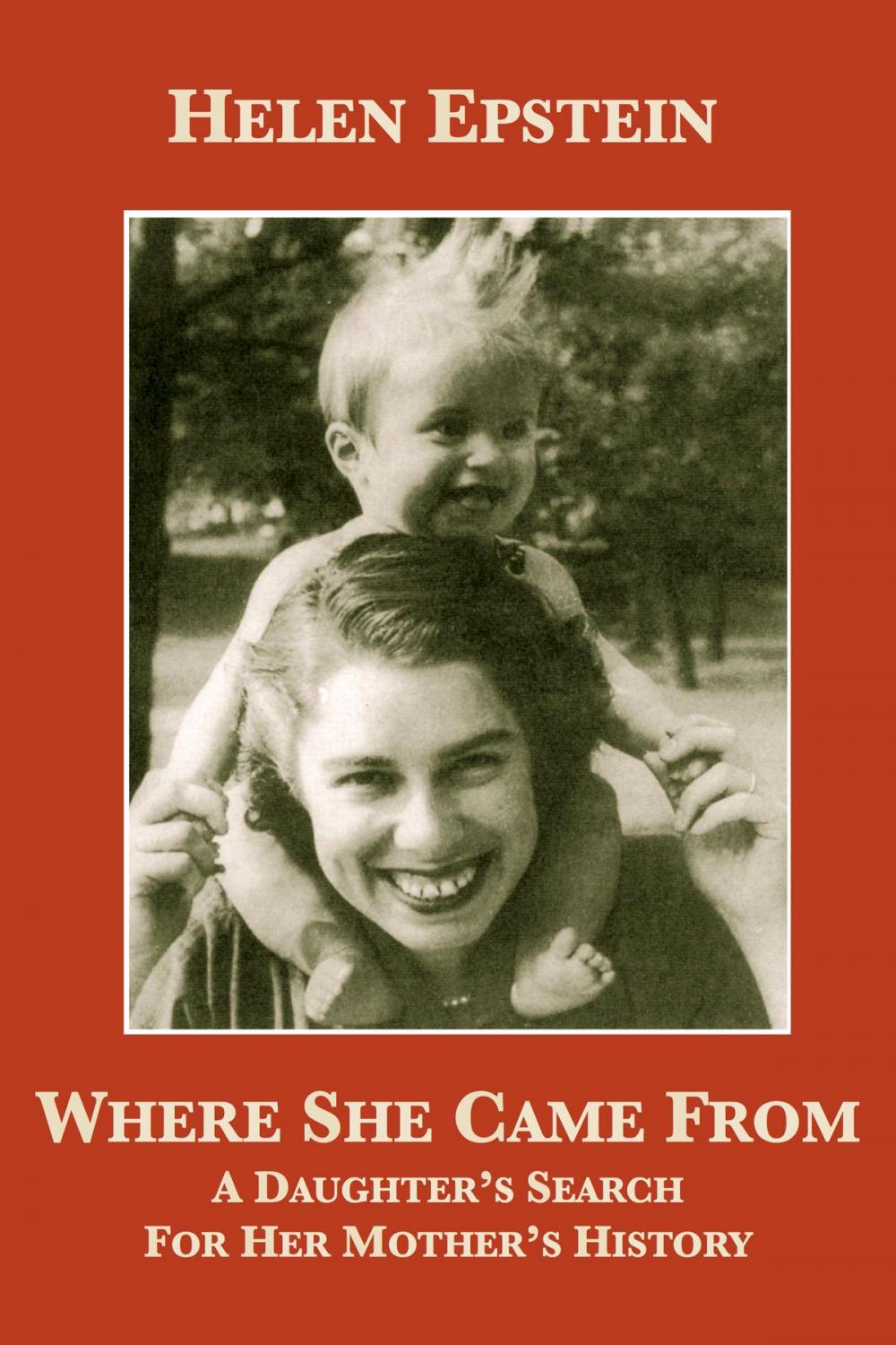 Big bigCover of Where She Came From: A Daughter's Search For Her Mother's History