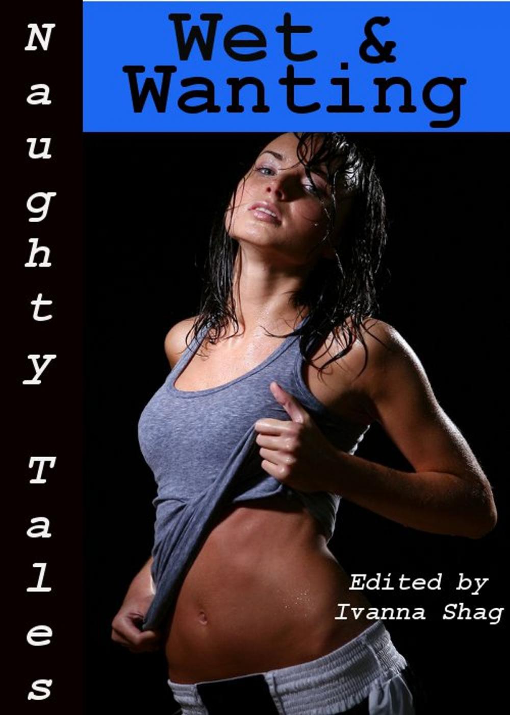 Big bigCover of Naughty Tales: Wet & Wanting