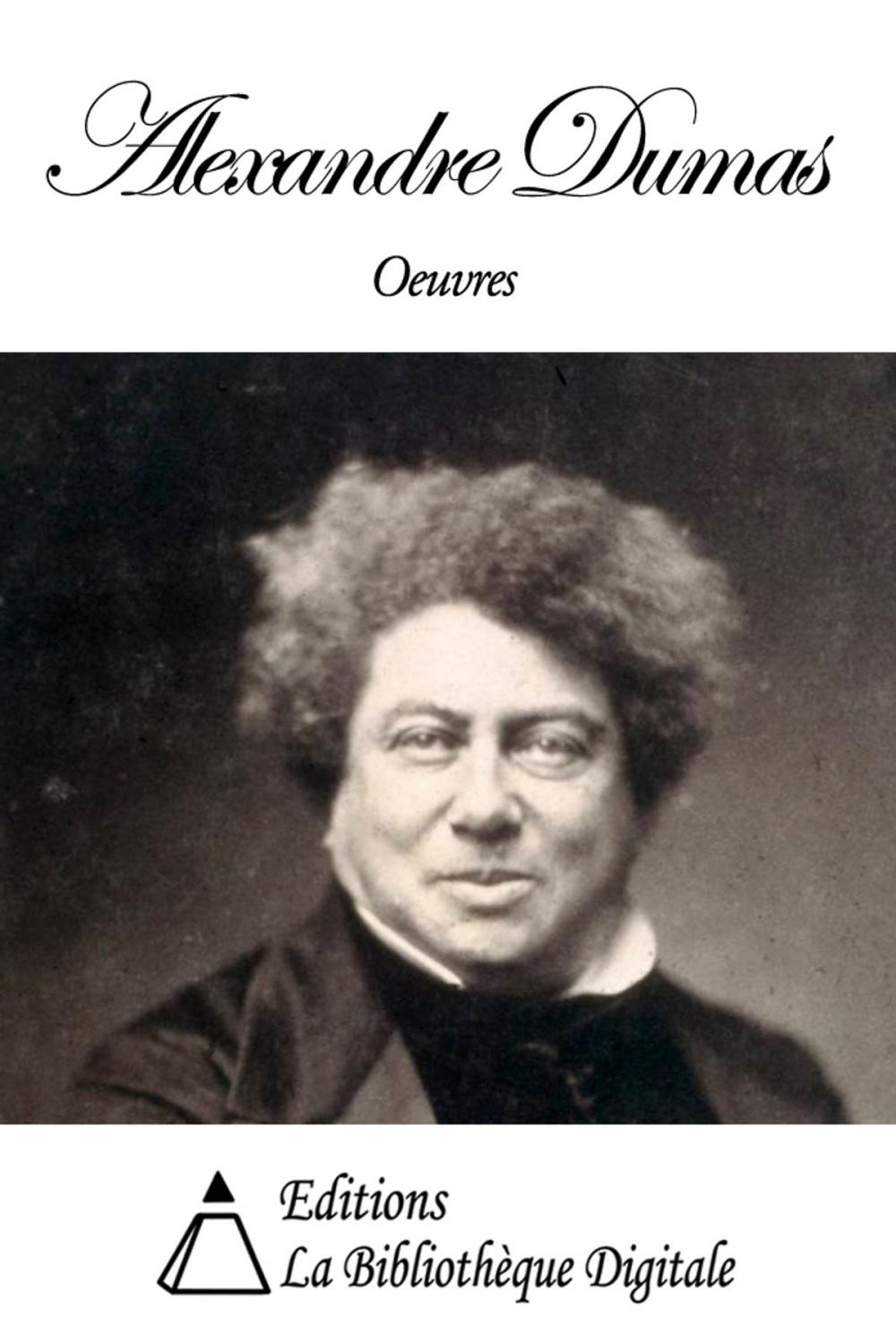 Big bigCover of Oeuvres de Alexandre Dumas