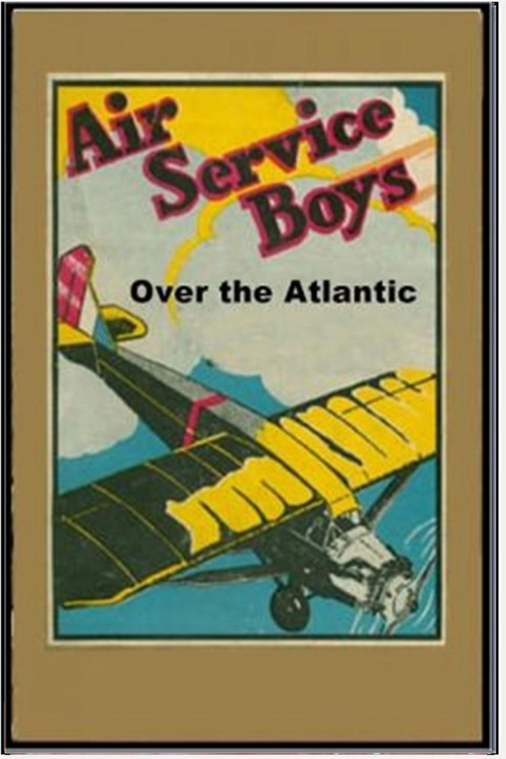 Big bigCover of Air Service Boys Over the Atlantic