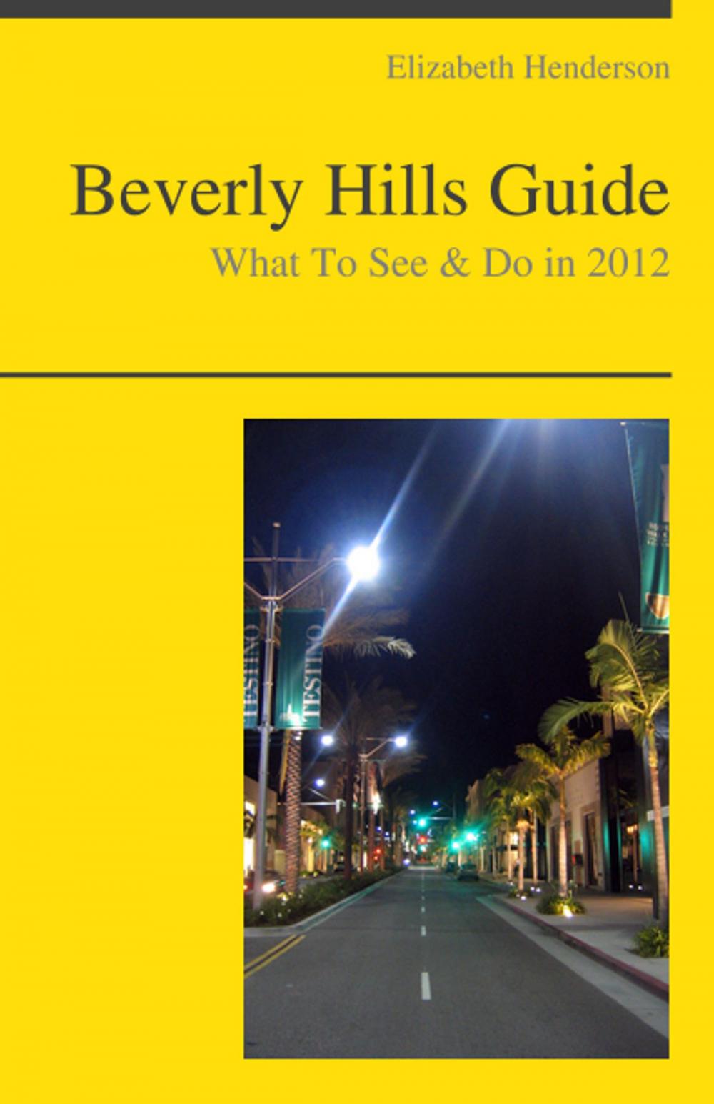 Big bigCover of Beverly Hills, California Travel Guide - What To See & Do