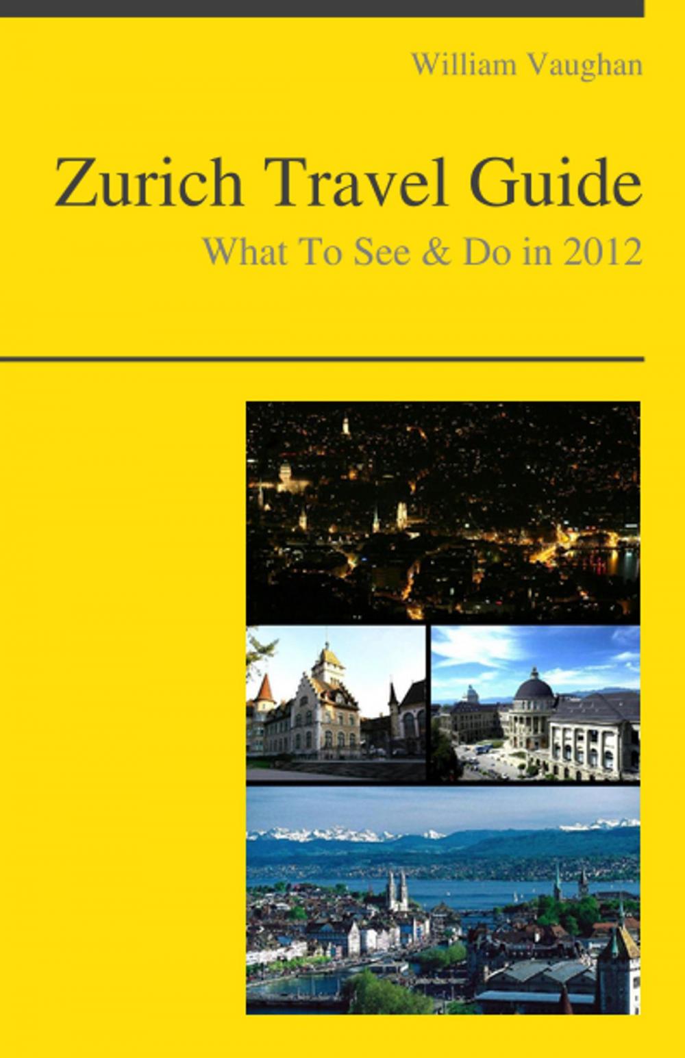 Big bigCover of Zurich, Switzerland Travel Guide - What To See & Do