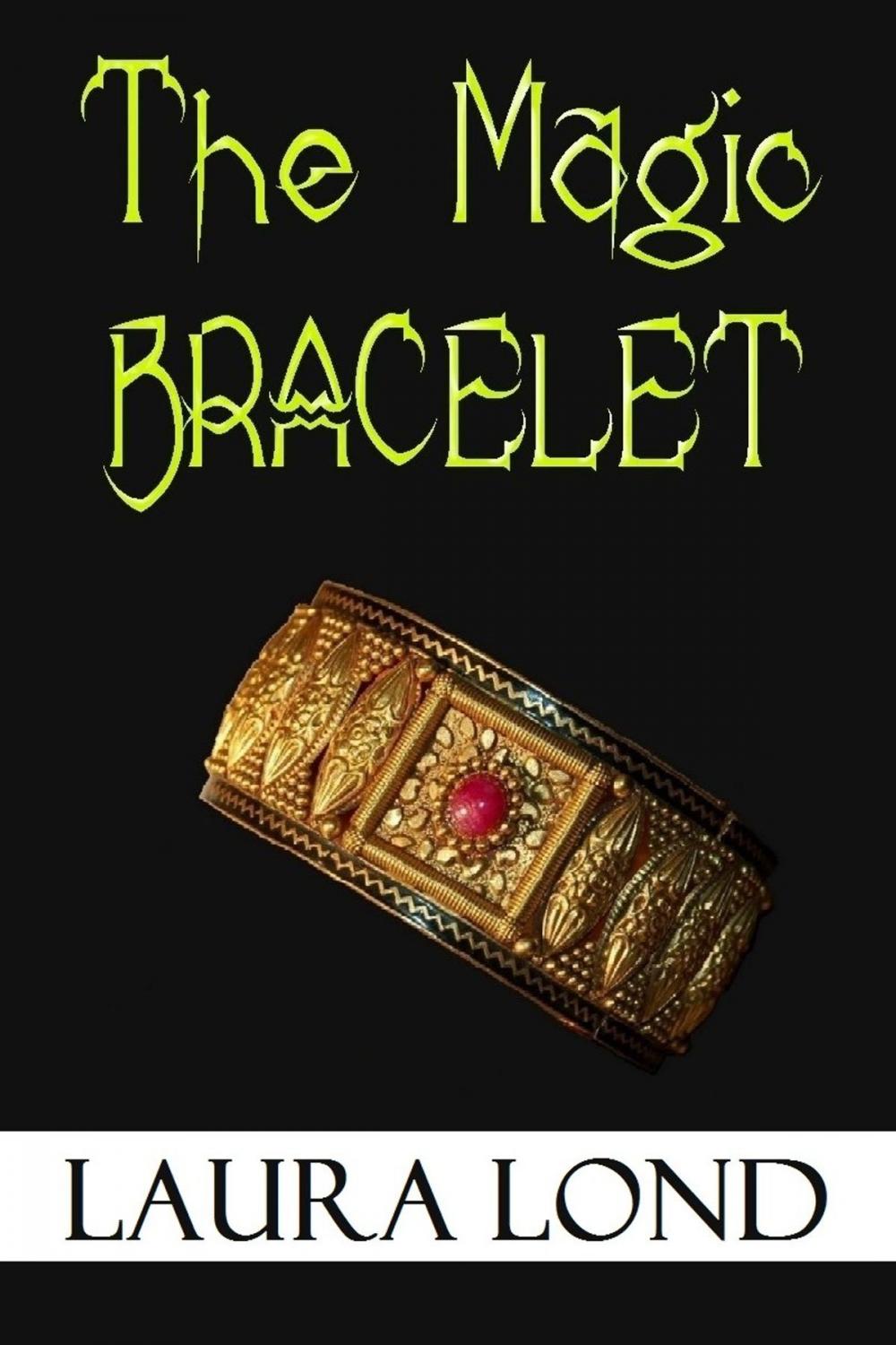 Big bigCover of The Magic Bracelet (A Short Story)