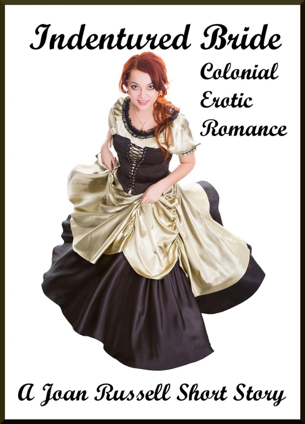 Big bigCover of Indentured Bride: Colonial Erotic Romance