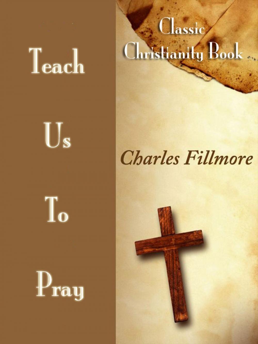 Big bigCover of Teach Us To Pray: Classic Christianity Book