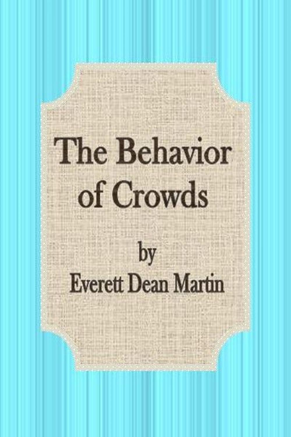 Big bigCover of The Behavior of Crowds