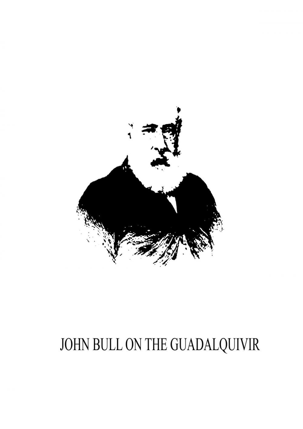 Big bigCover of John Bull on the Guadalquivir