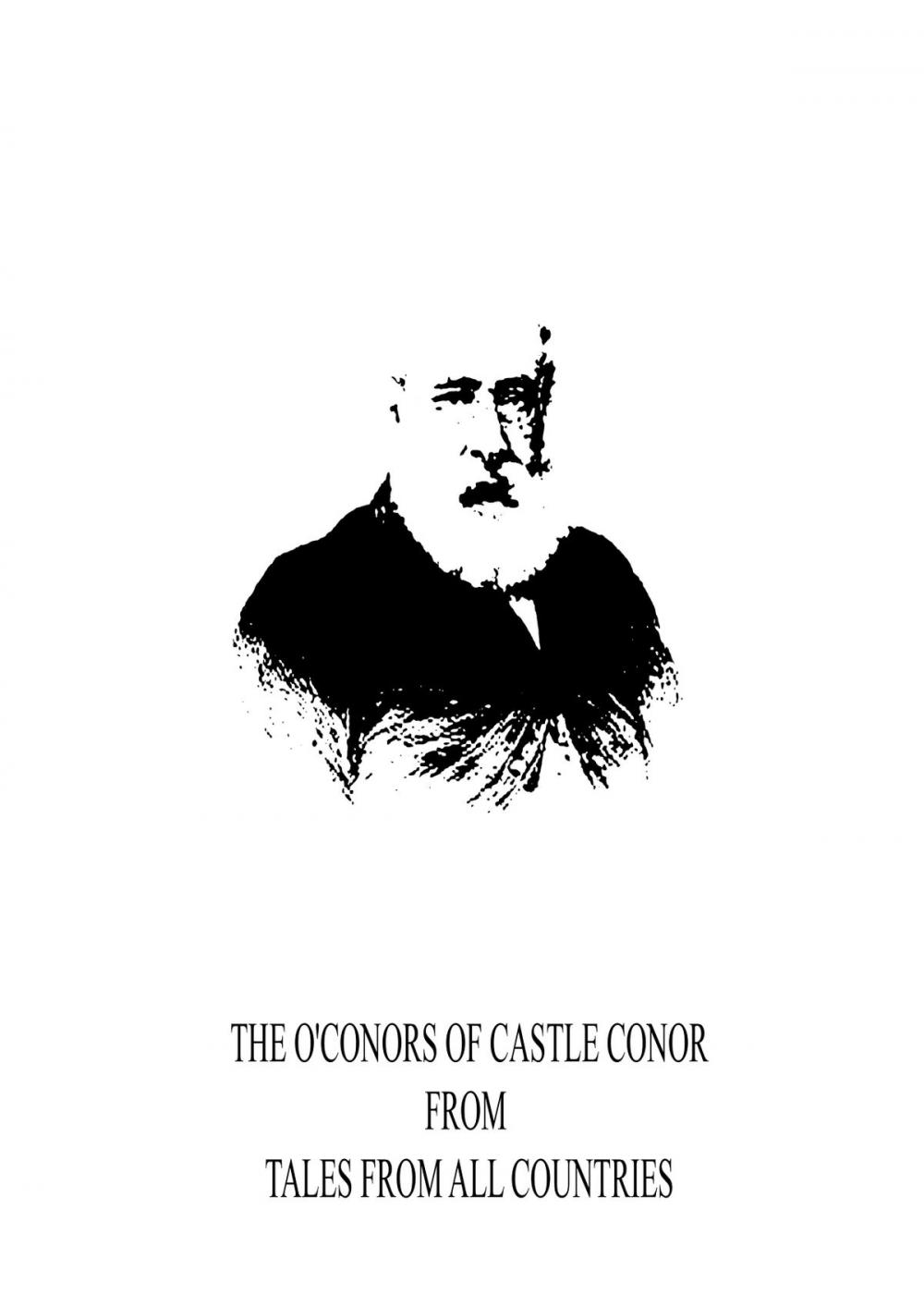 Big bigCover of The O'Conors of Castle Conor from Tales from all Countries