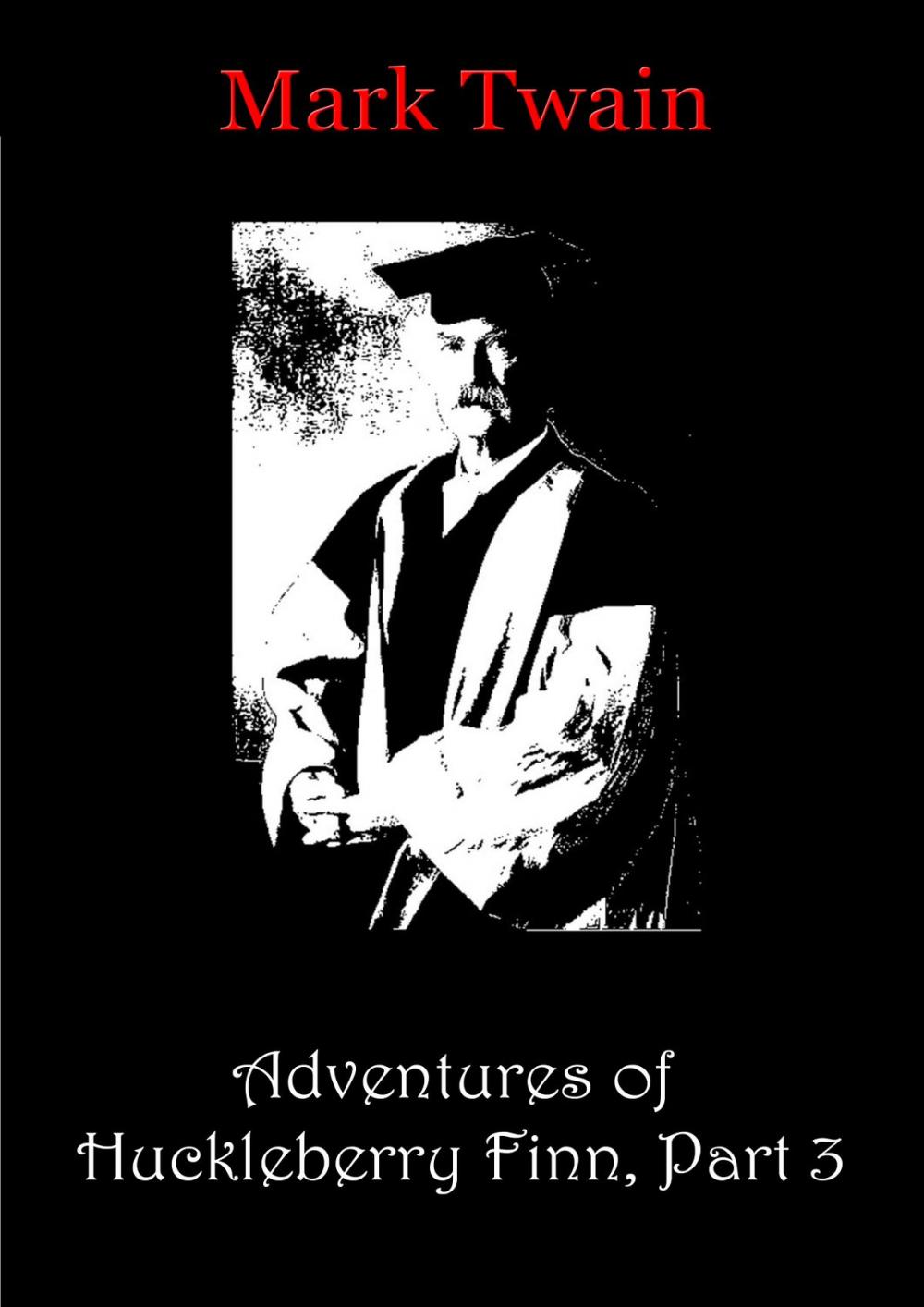 Big bigCover of Adventures of Huckleberry Finn, Part 3