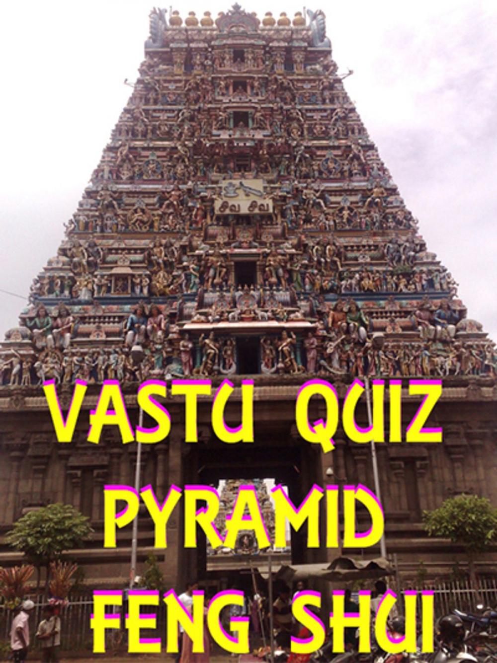 Big bigCover of Vastu Quiz, Pyramid, Feng Shui
