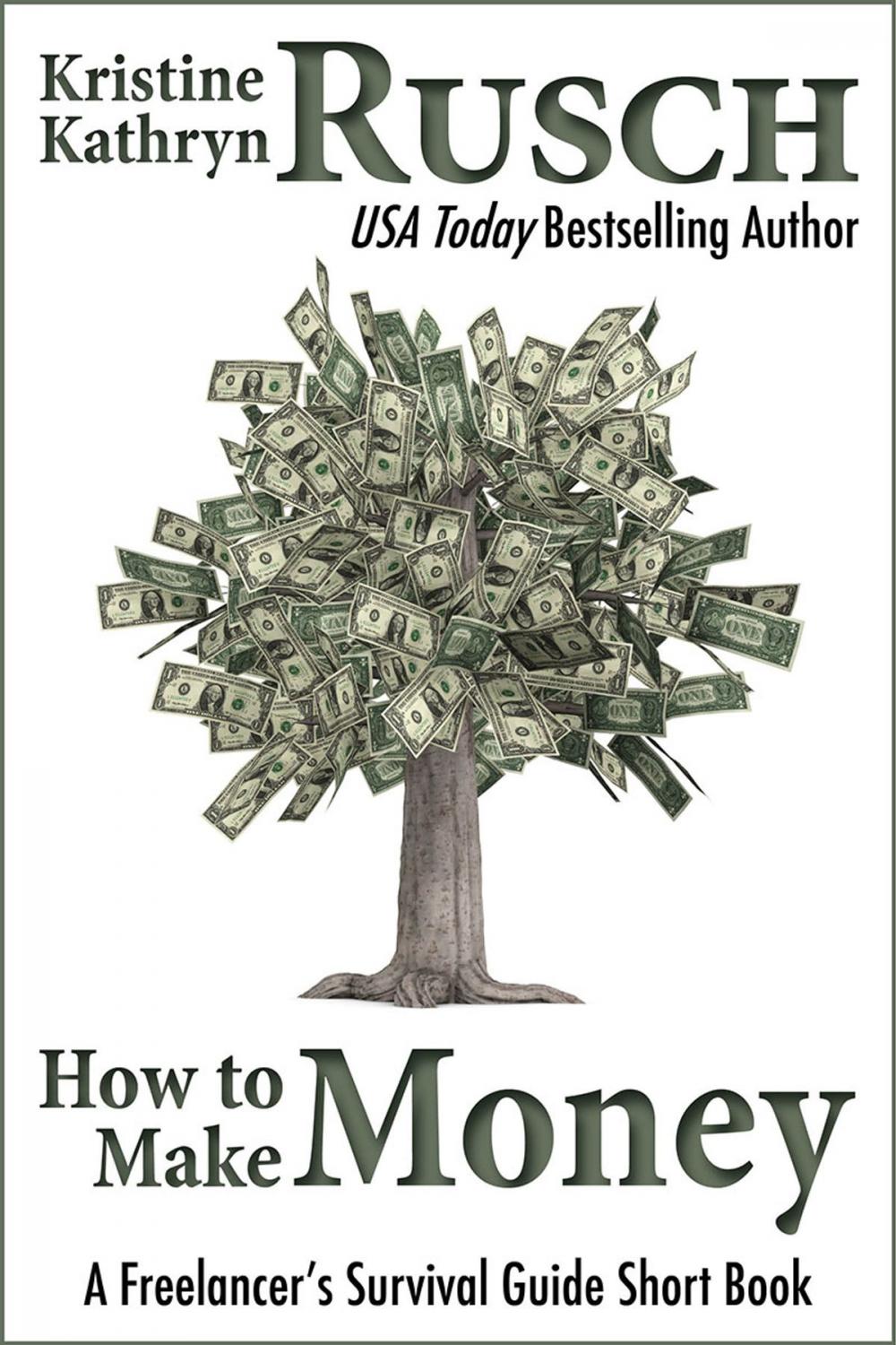 Big bigCover of How to Make Money: A Freelancer's Survival Guide Short Book