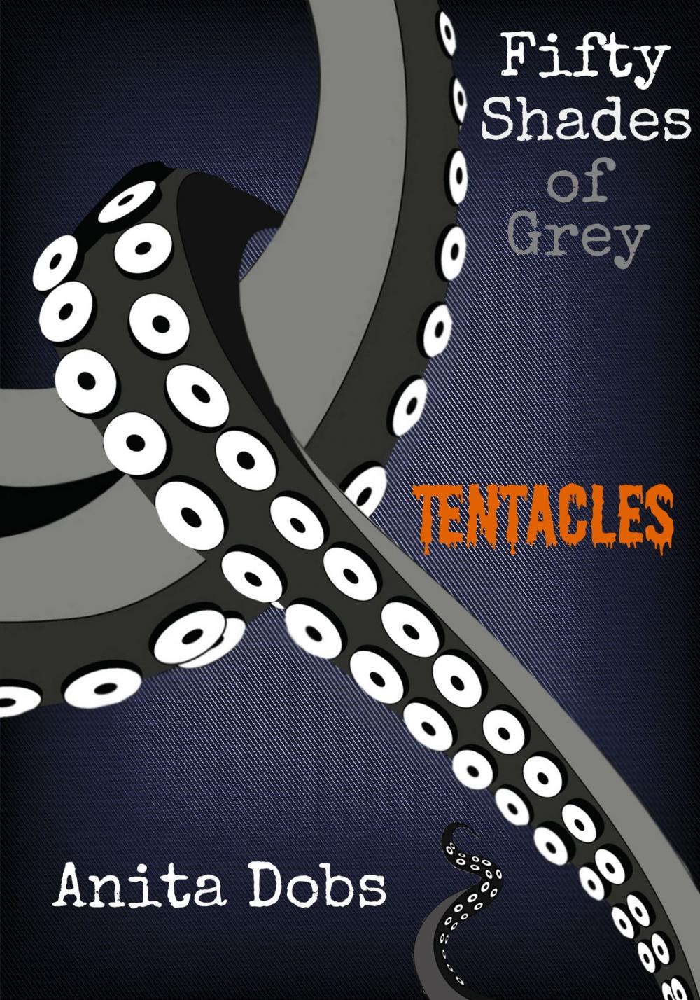 Big bigCover of Fifty Shades of Grey Tentacles 1