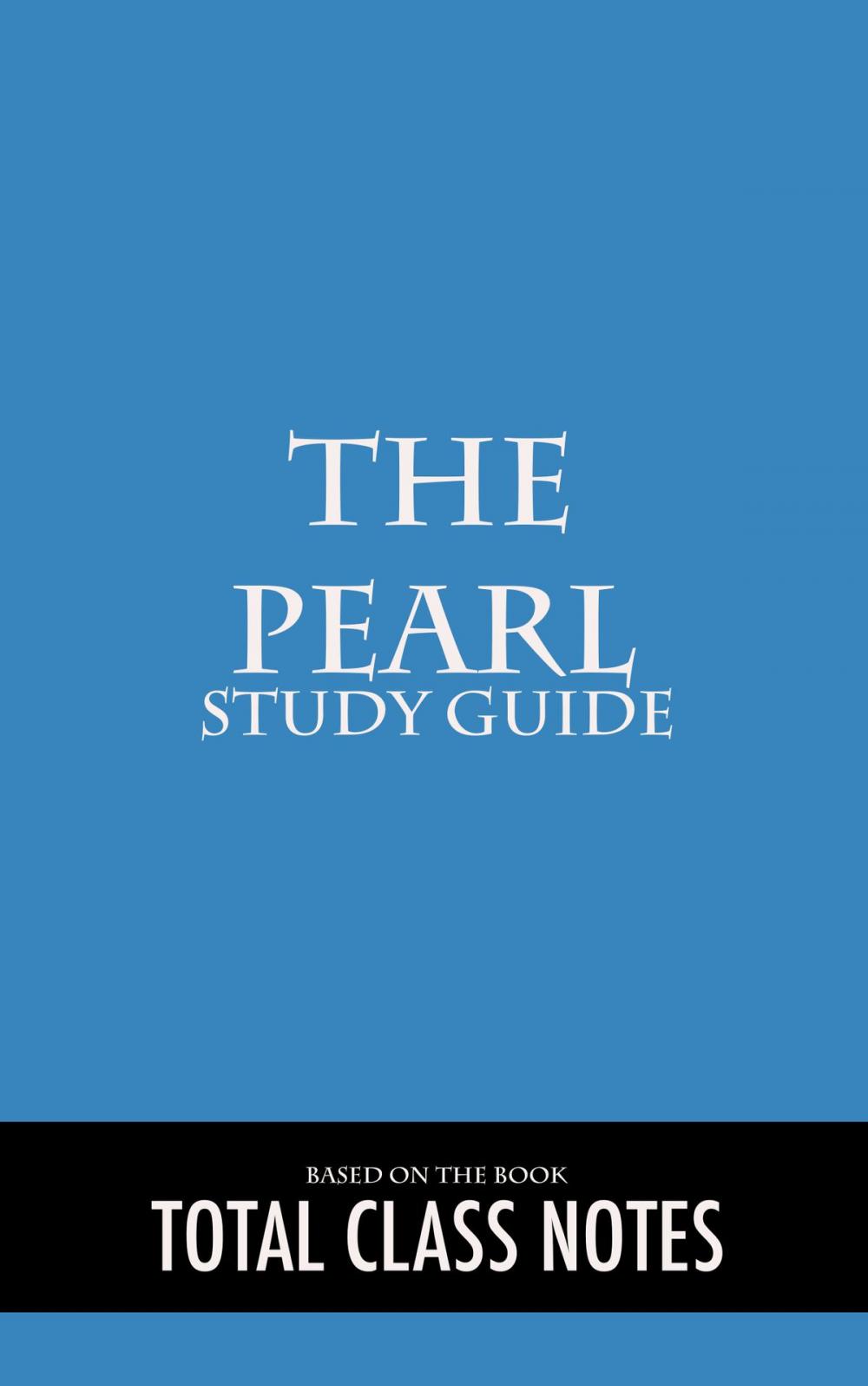 Big bigCover of The Pearl: Study Guide