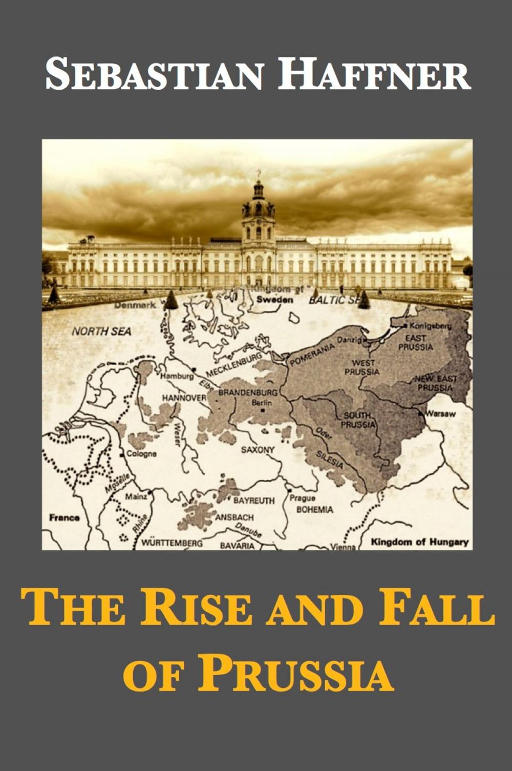 Big bigCover of The Rise and Fall of Prussia