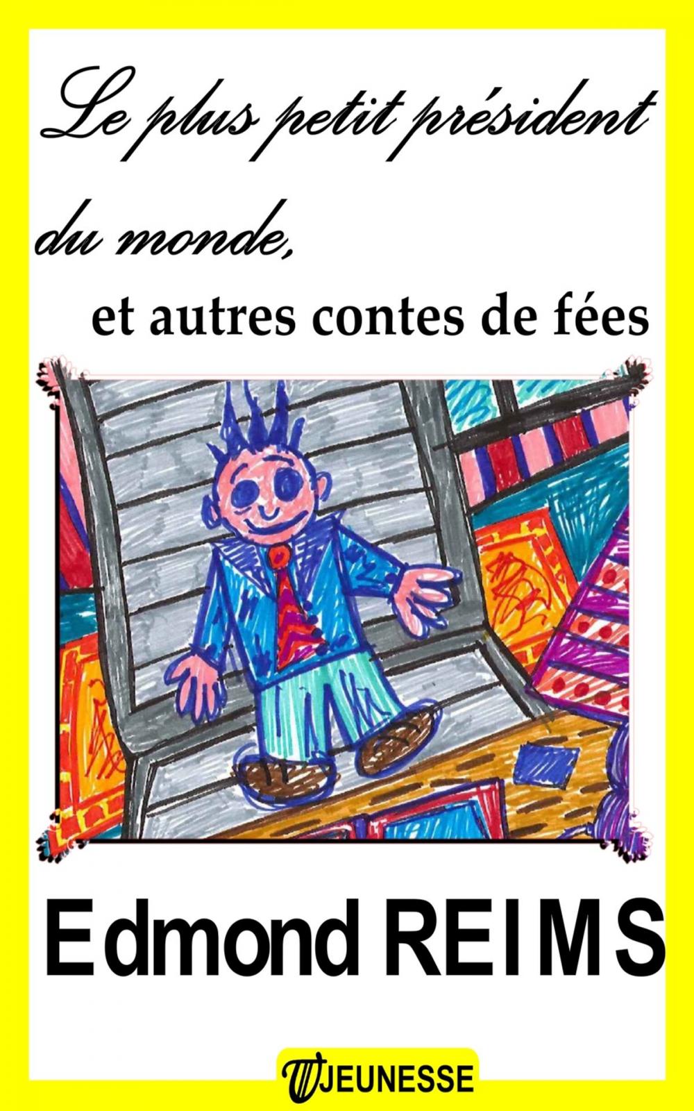 Big bigCover of Le plus petit président du monde, et autres contes de fées