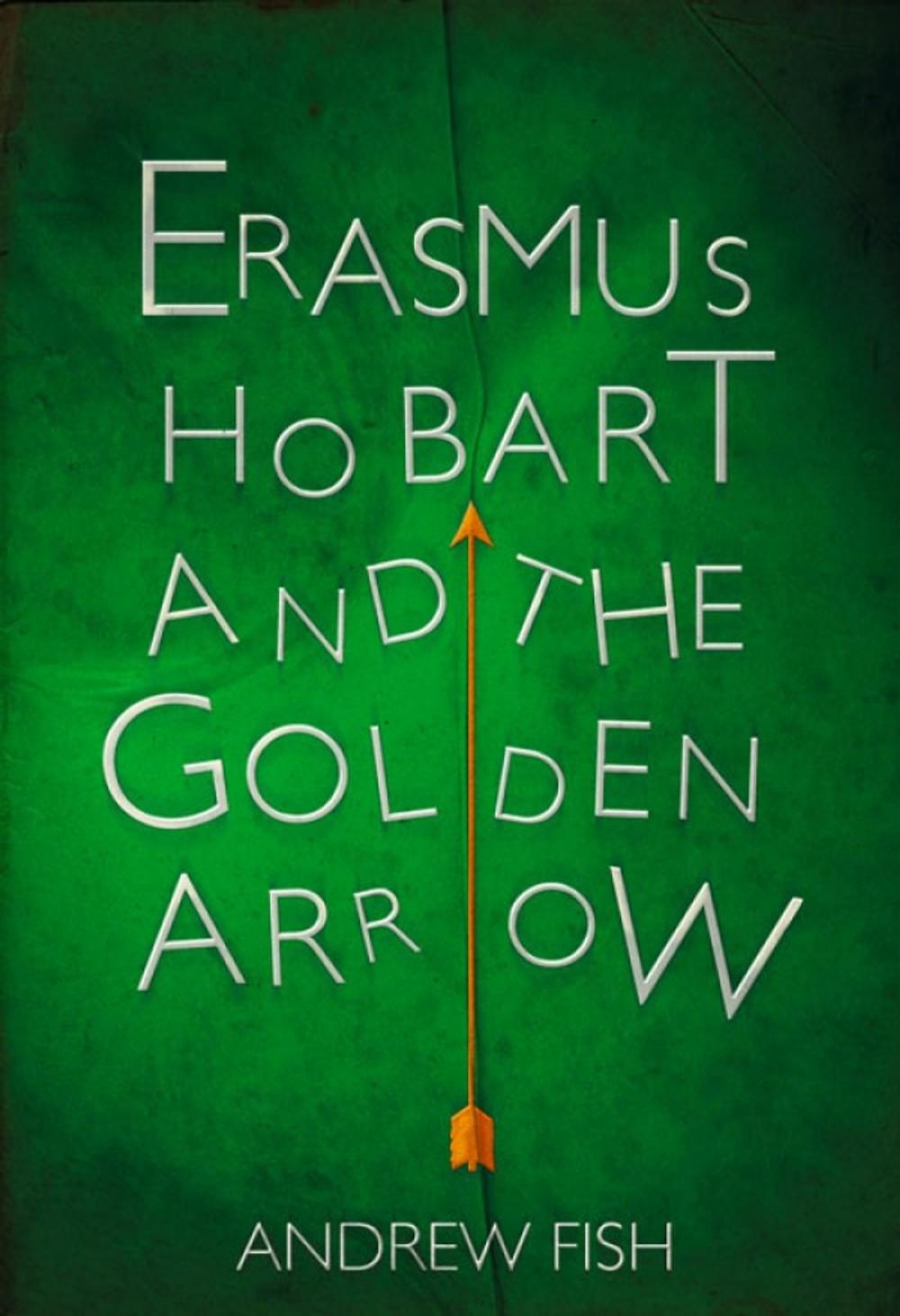 Big bigCover of Erasmus Hobart and the Golden Arrow