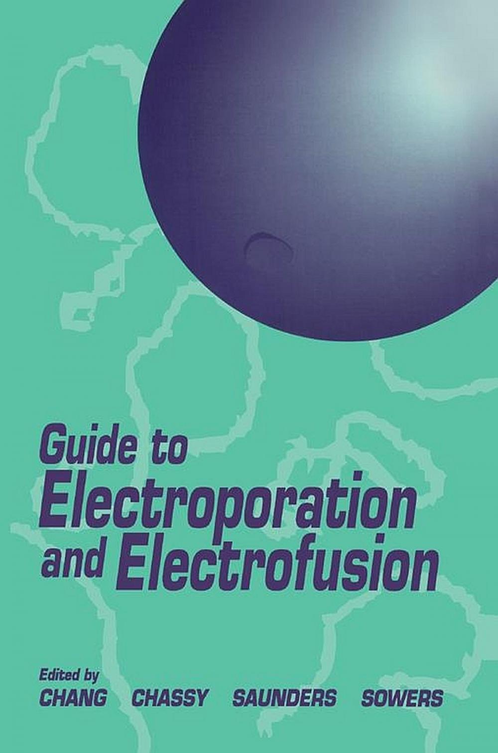 Big bigCover of Guide to Electroporation and Electrofusion