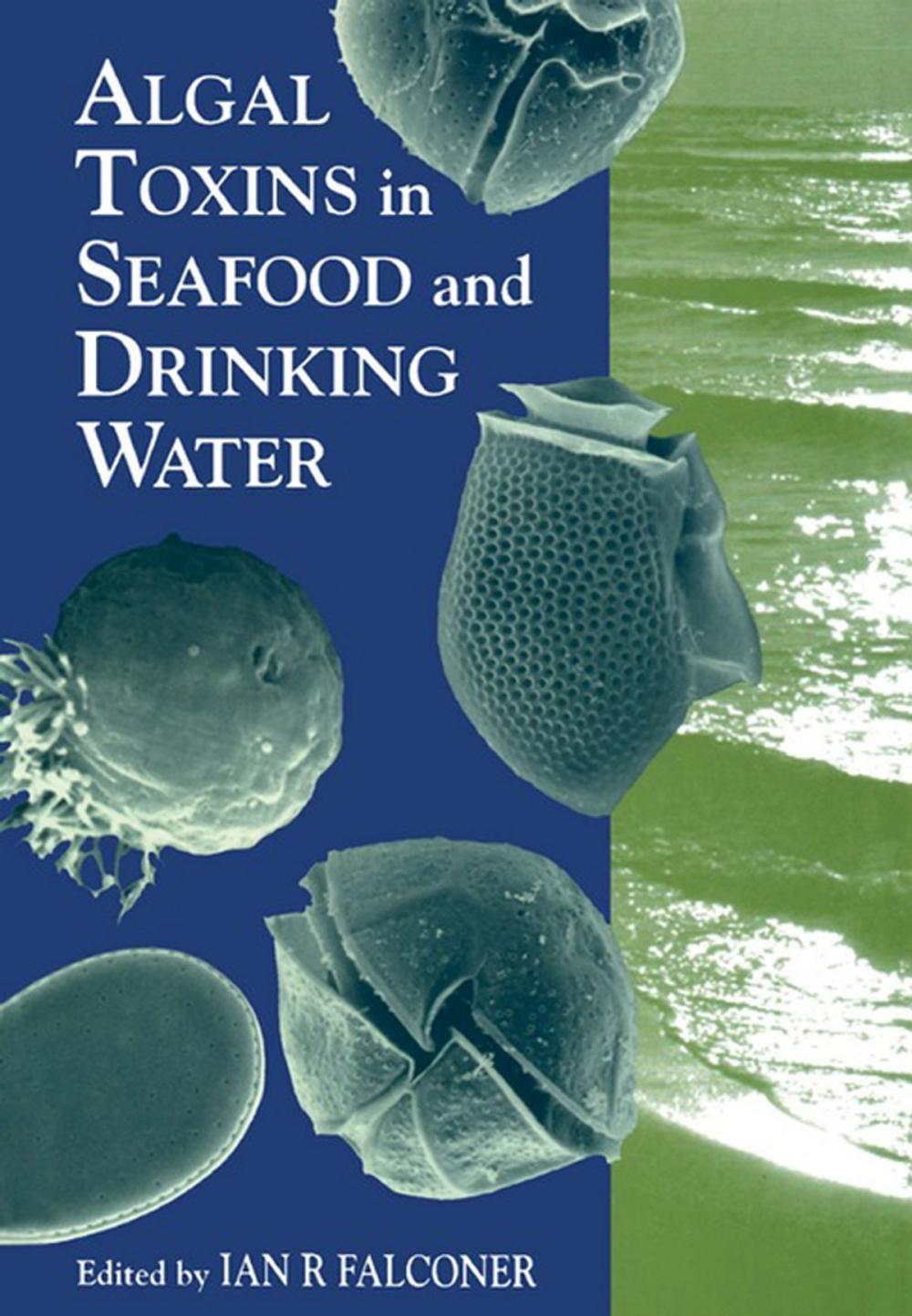 Big bigCover of Algal Toxins in Seafood and Drinking Water