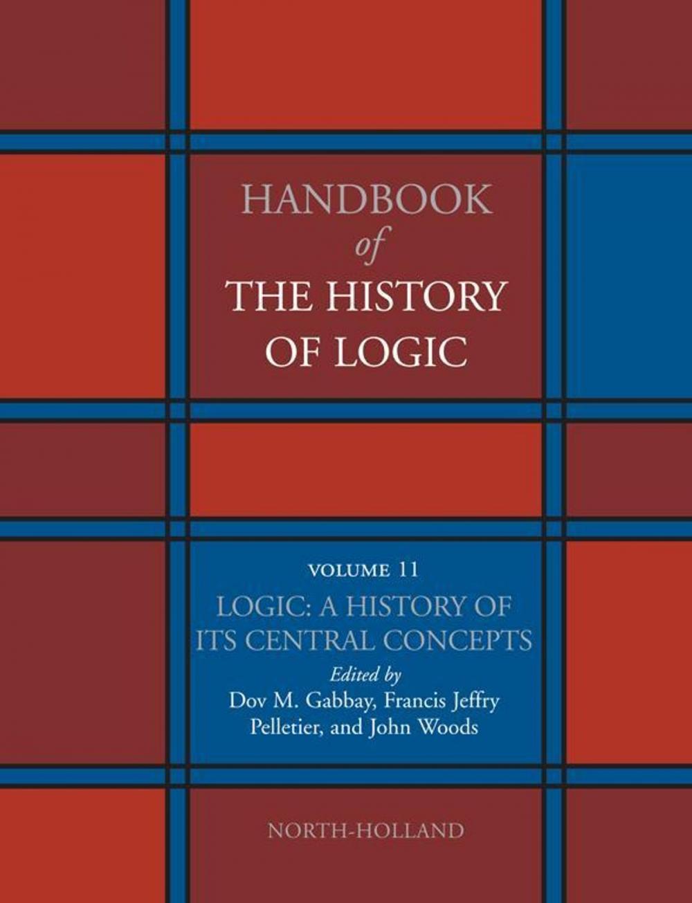 Big bigCover of Logic: A History of its Central Concepts