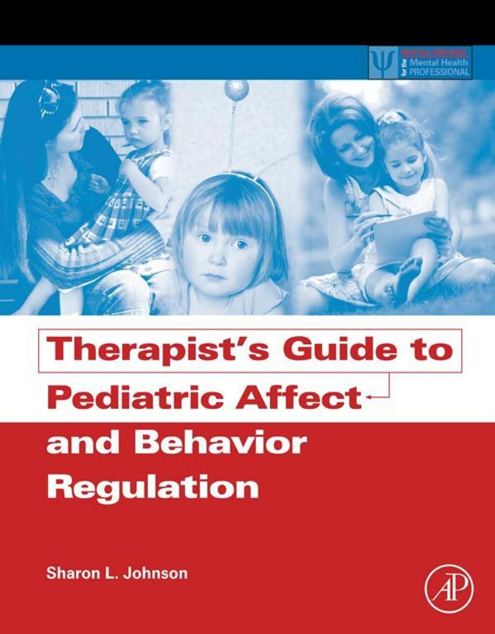 Big bigCover of Therapist's Guide to Pediatric Affect and Behavior Regulation