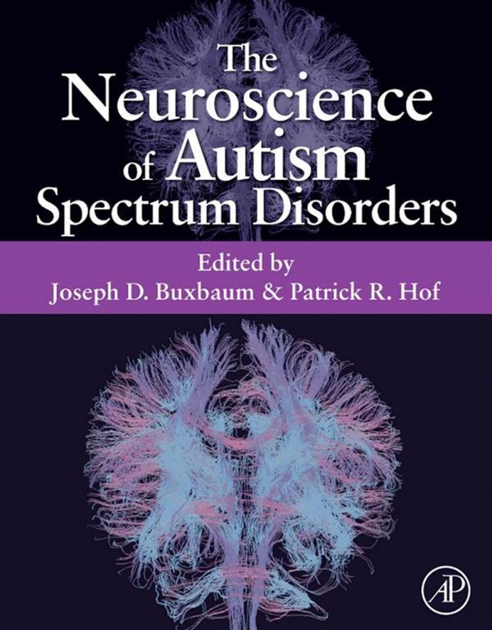 Big bigCover of The Neuroscience of Autism Spectrum Disorders