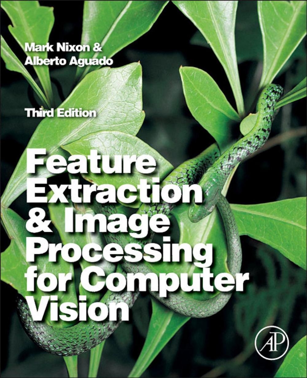 Big bigCover of Feature Extraction and Image Processing for Computer Vision