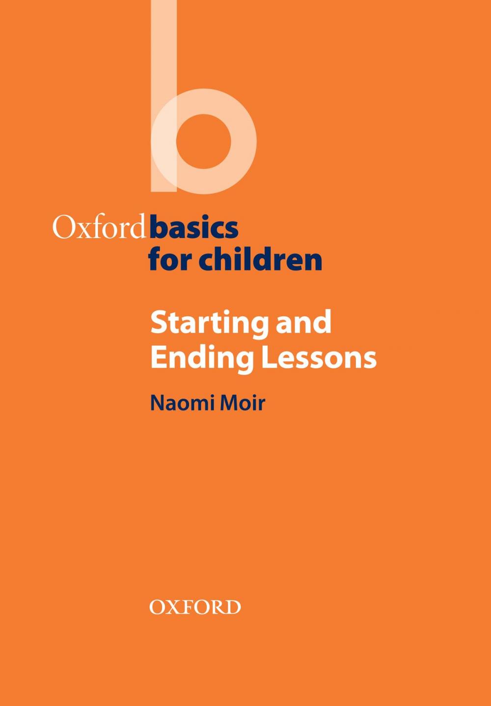 Big bigCover of Starting and Ending Lessons - Oxford Basics