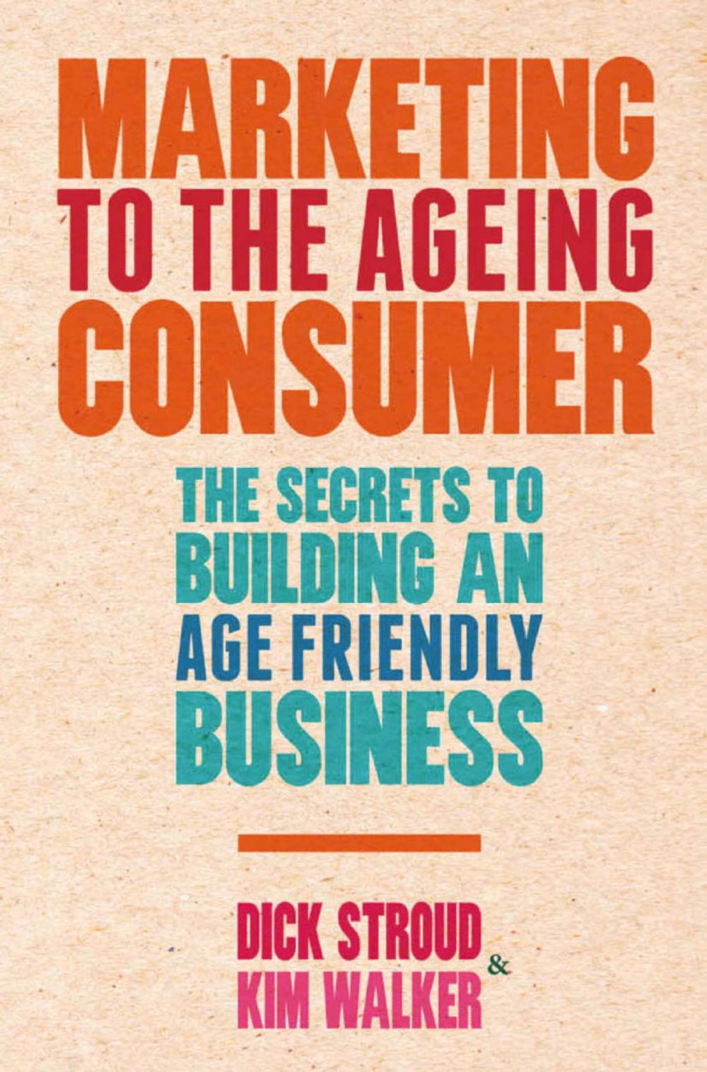 Big bigCover of Marketing to the Ageing Consumer