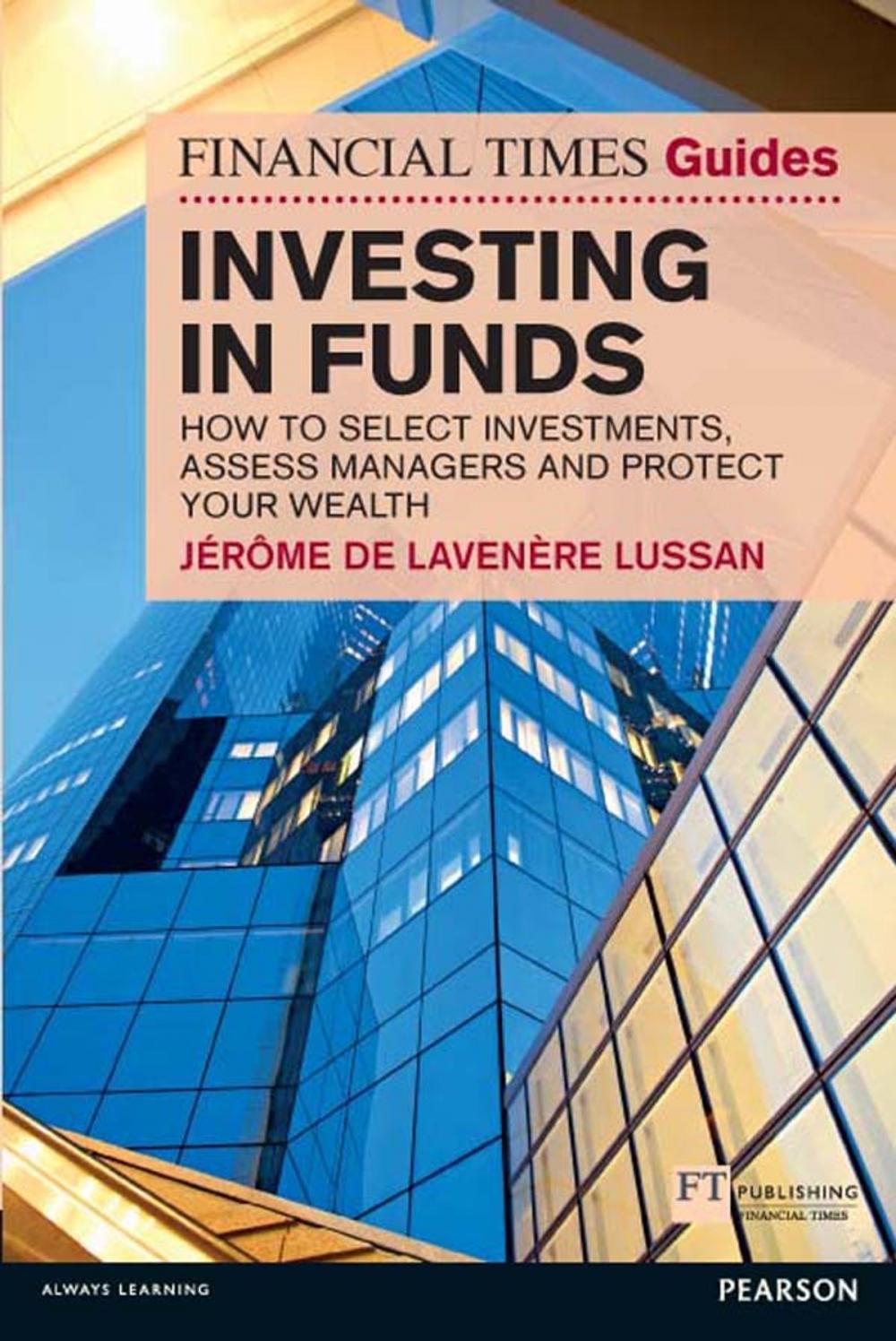 Big bigCover of Financial Times Guide to Investing in Funds