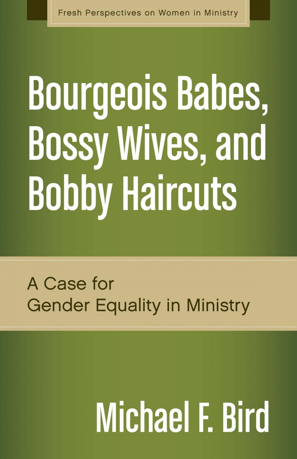 Big bigCover of Bourgeois Babes, Bossy Wives, and Bobby Haircuts