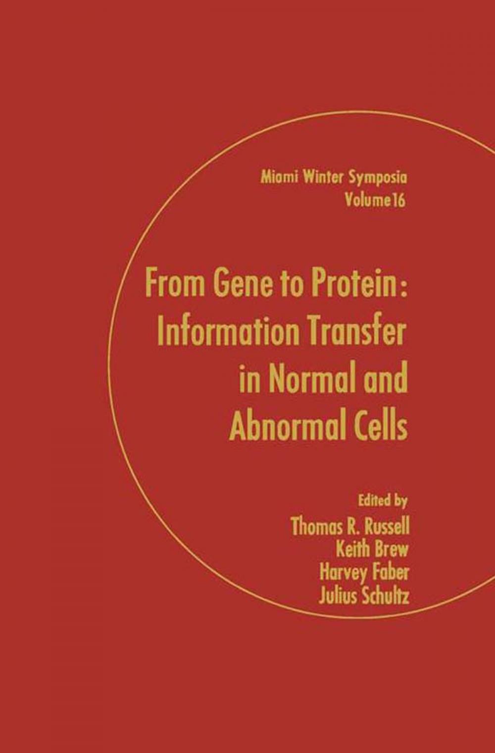 Big bigCover of From Gene to Protein: Information Transfer in Normal and Abnormal Cells