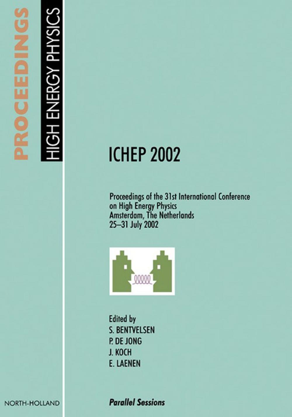 Big bigCover of Proceedings of the 31st International Conference on High Energy Physics ICHEP 2002