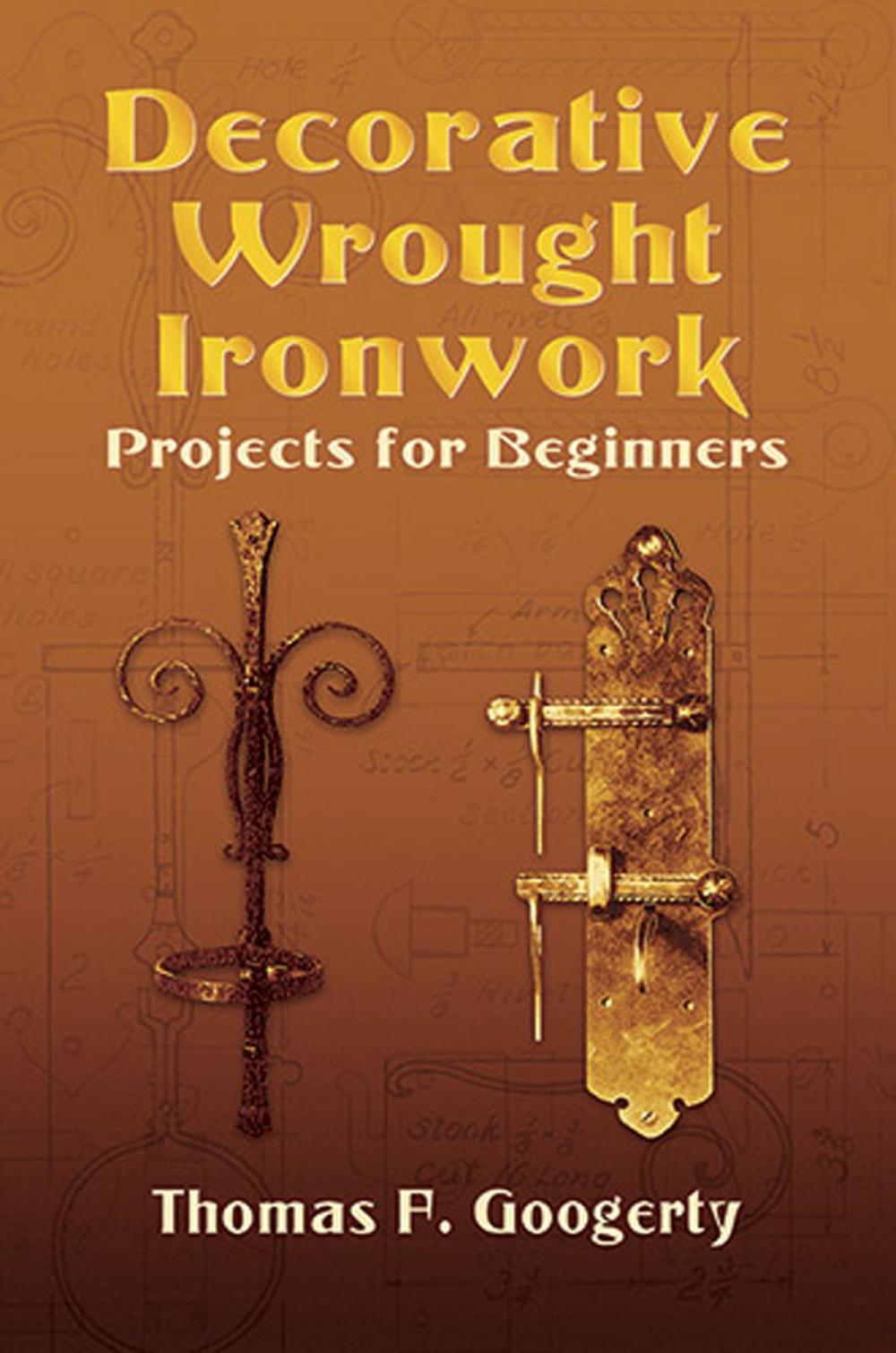 Big bigCover of Decorative Wrought Ironwork Projects for Beginners