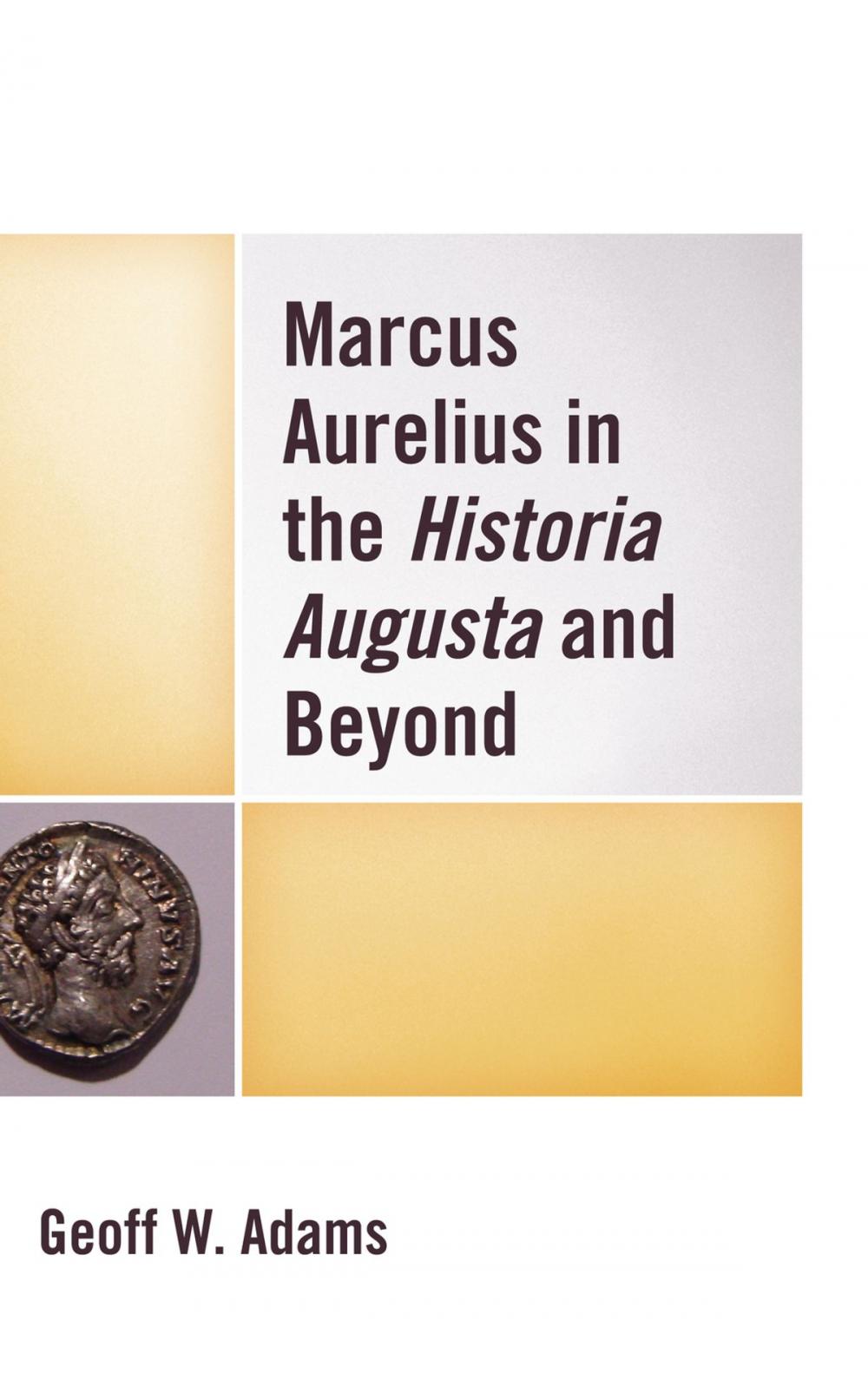 Big bigCover of Marcus Aurelius in the Historia Augusta and Beyond