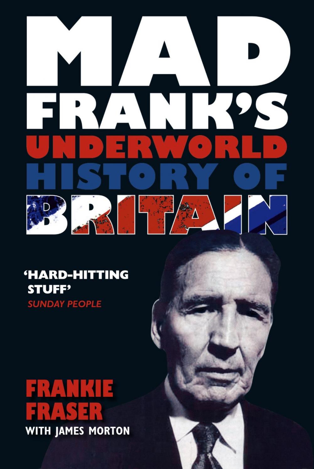 Big bigCover of Mad Frank's Underworld History of Britain