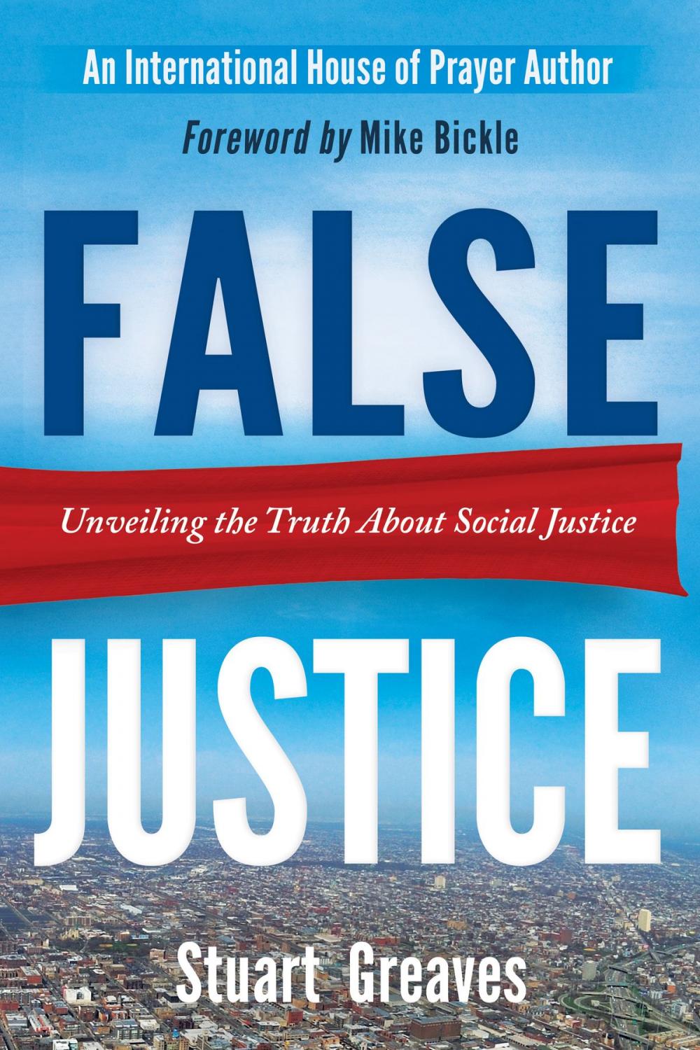 Big bigCover of False Justice: Unveiling the Truth About Social Justice