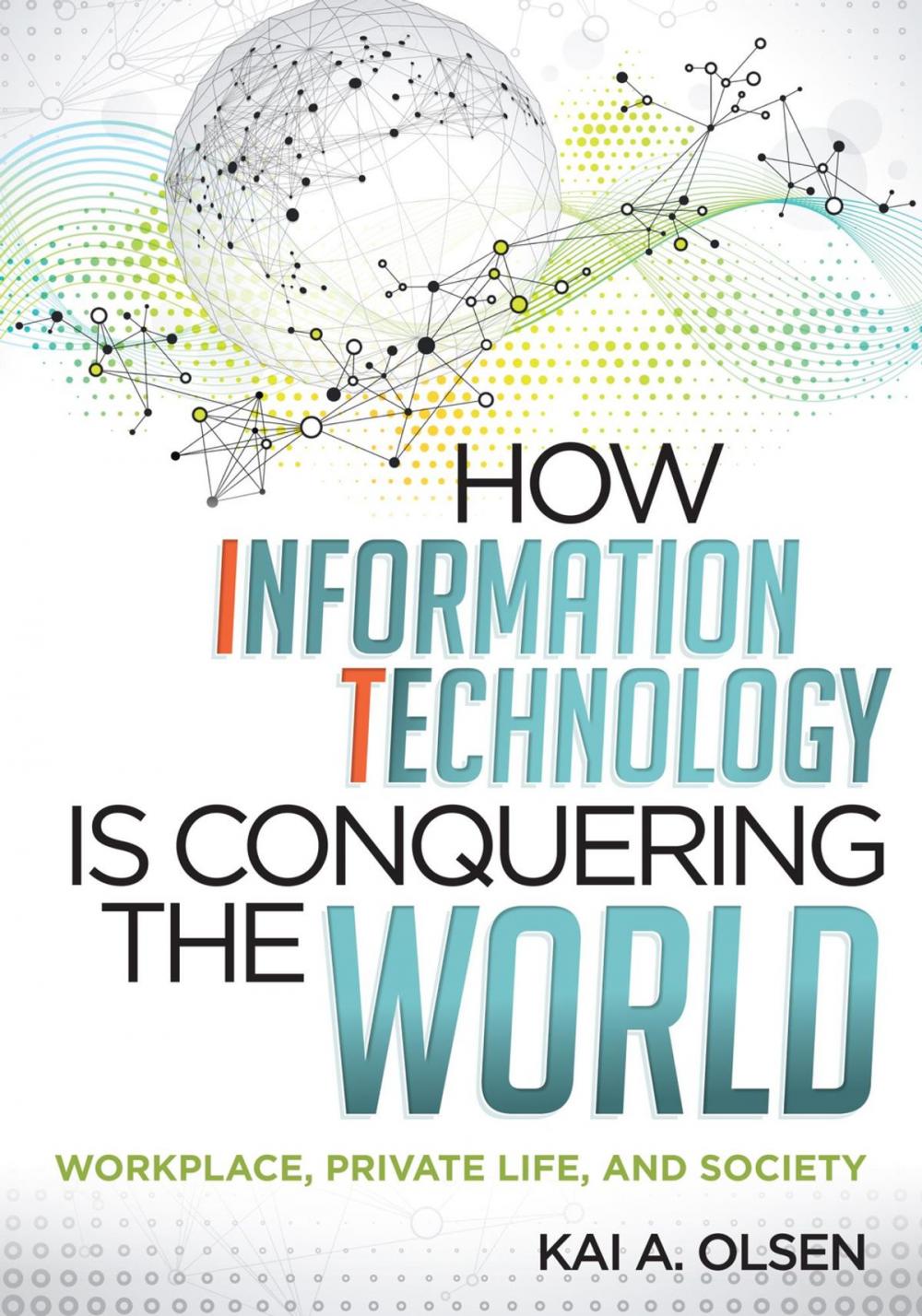 Big bigCover of How Information Technology Is Conquering the World