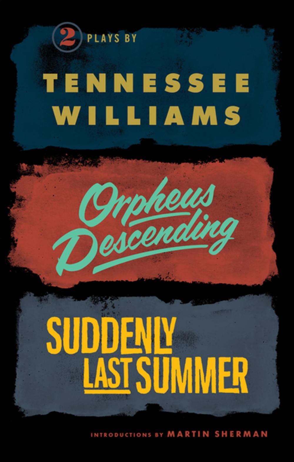 Big bigCover of Orpheus Descending and Suddenly Last Summer