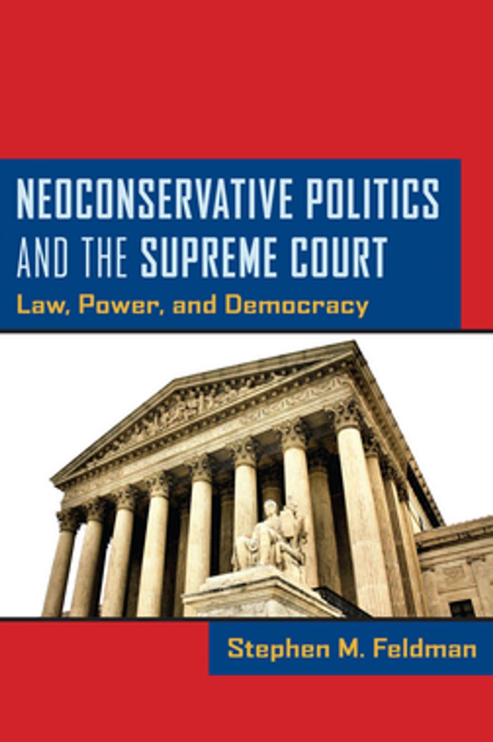 Big bigCover of Neoconservative Politics and the Supreme Court