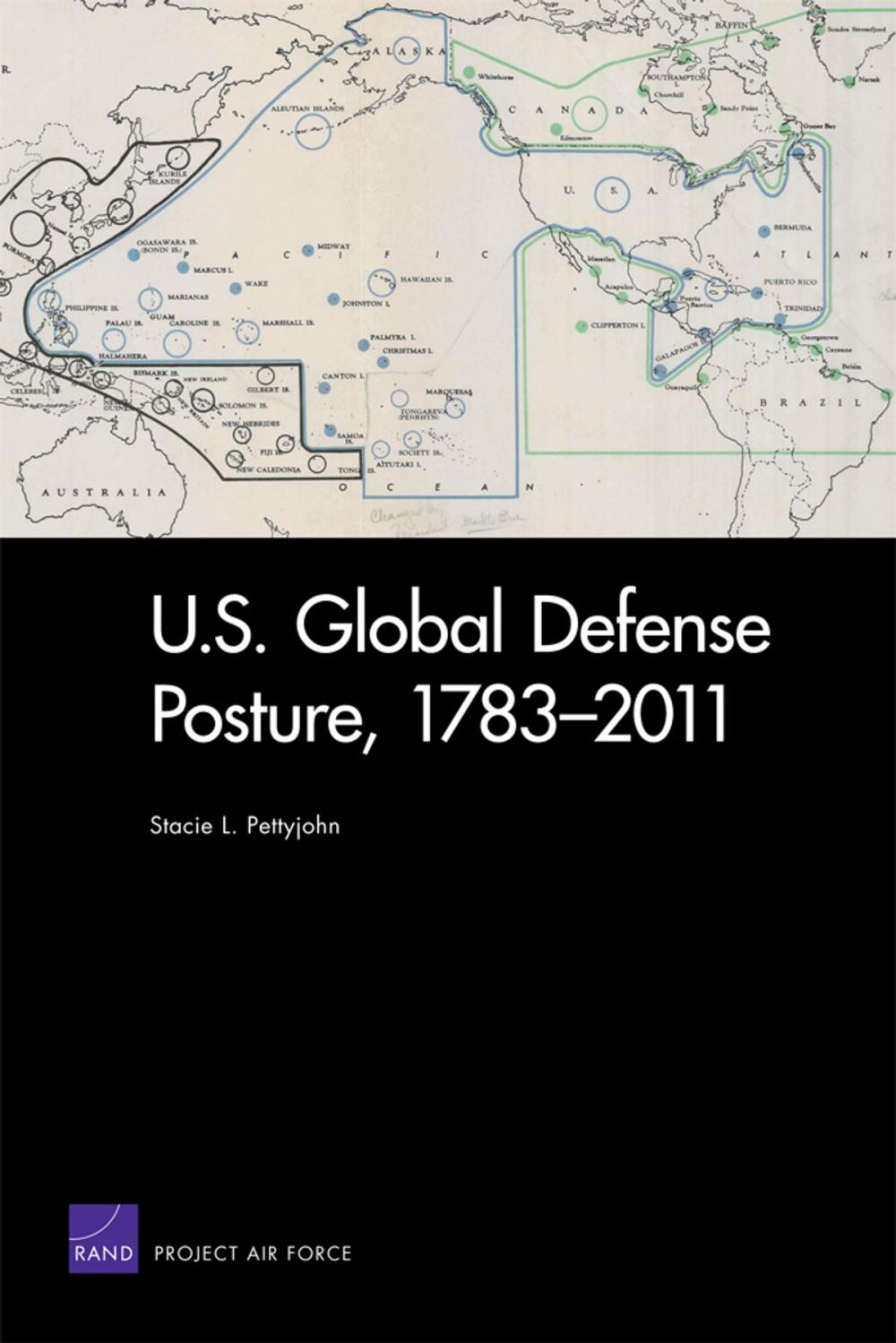 Big bigCover of U.S. Global Defense Posture, 1783-2011