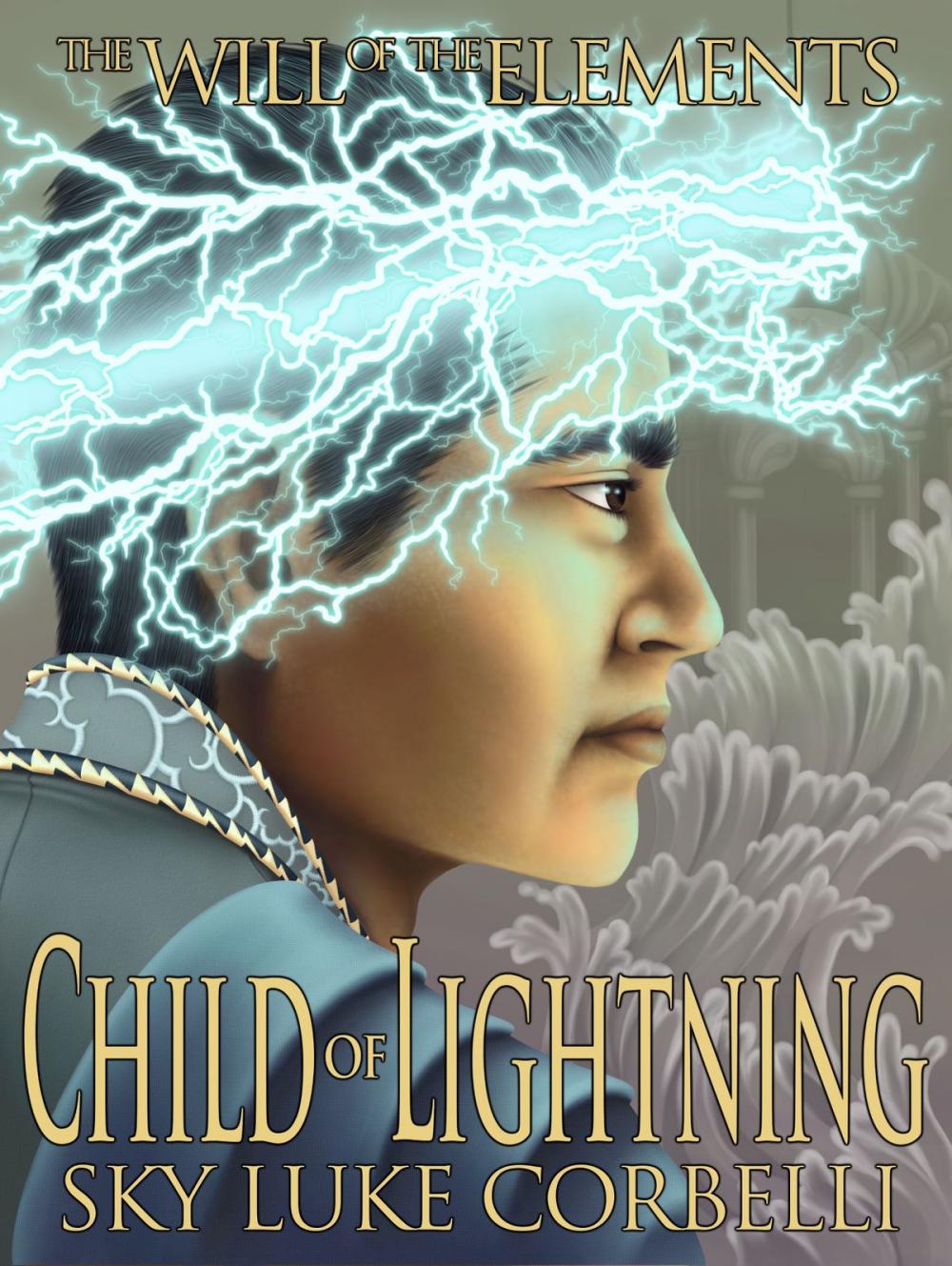 Big bigCover of Child of Lightning (The Will of the Elements, Book 3)