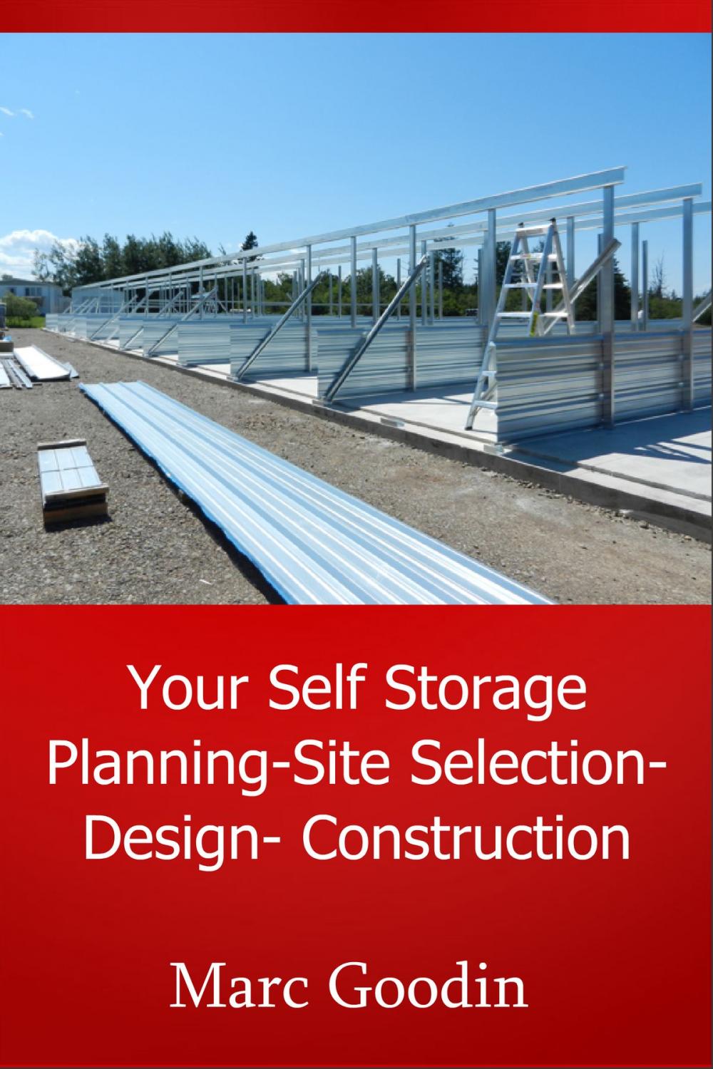 Big bigCover of Your Self Storage Planning-Site Selection-Design-Construction