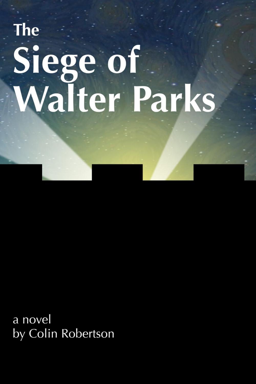 Big bigCover of The Siege of Walter Parks