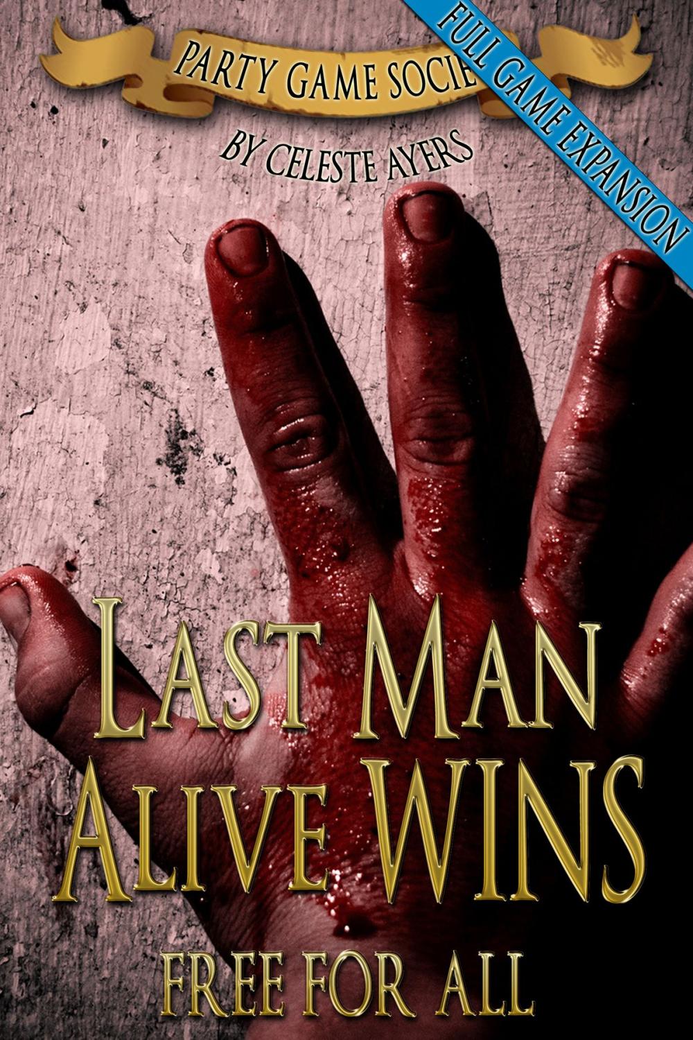 Big bigCover of Last Man Alive Wins 3: Free For All (#3) (Party Game Society)