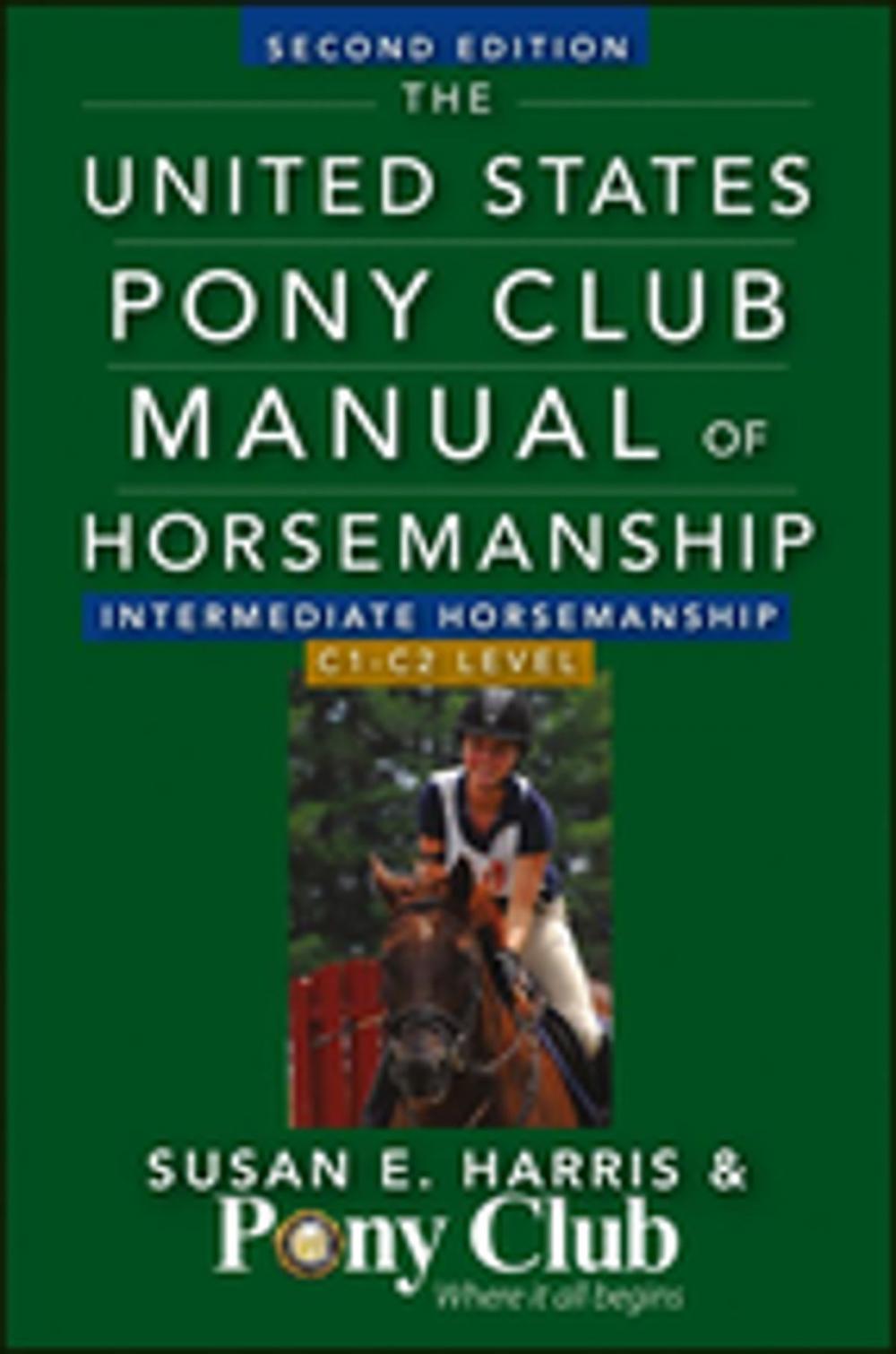 Big bigCover of The United States Pony Club Manual Of Horsemanship Intermediate Horsemanship (C Level)