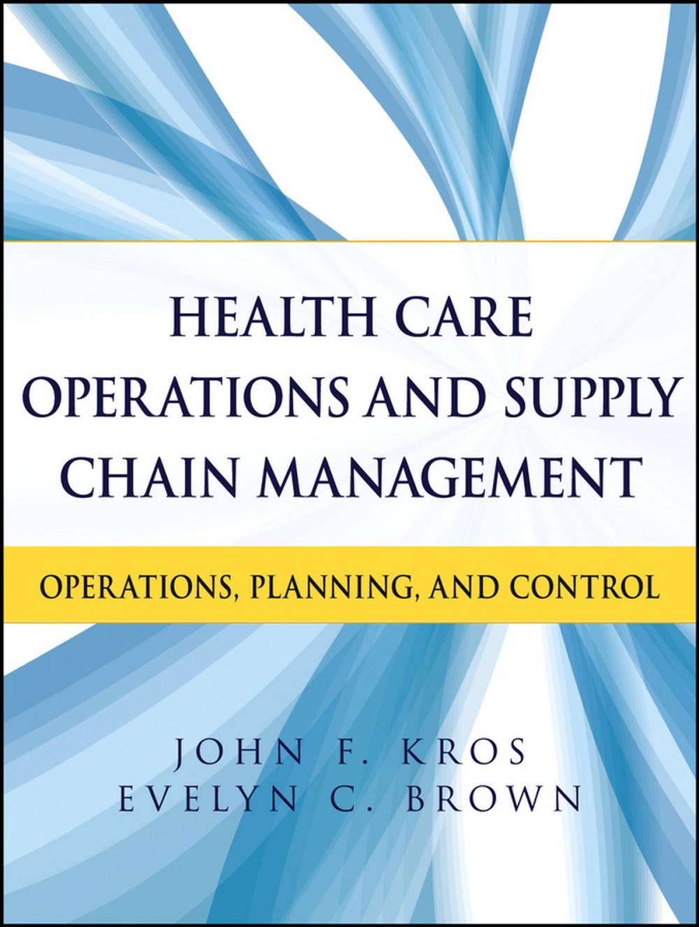 Big bigCover of Health Care Operations and Supply Chain Management