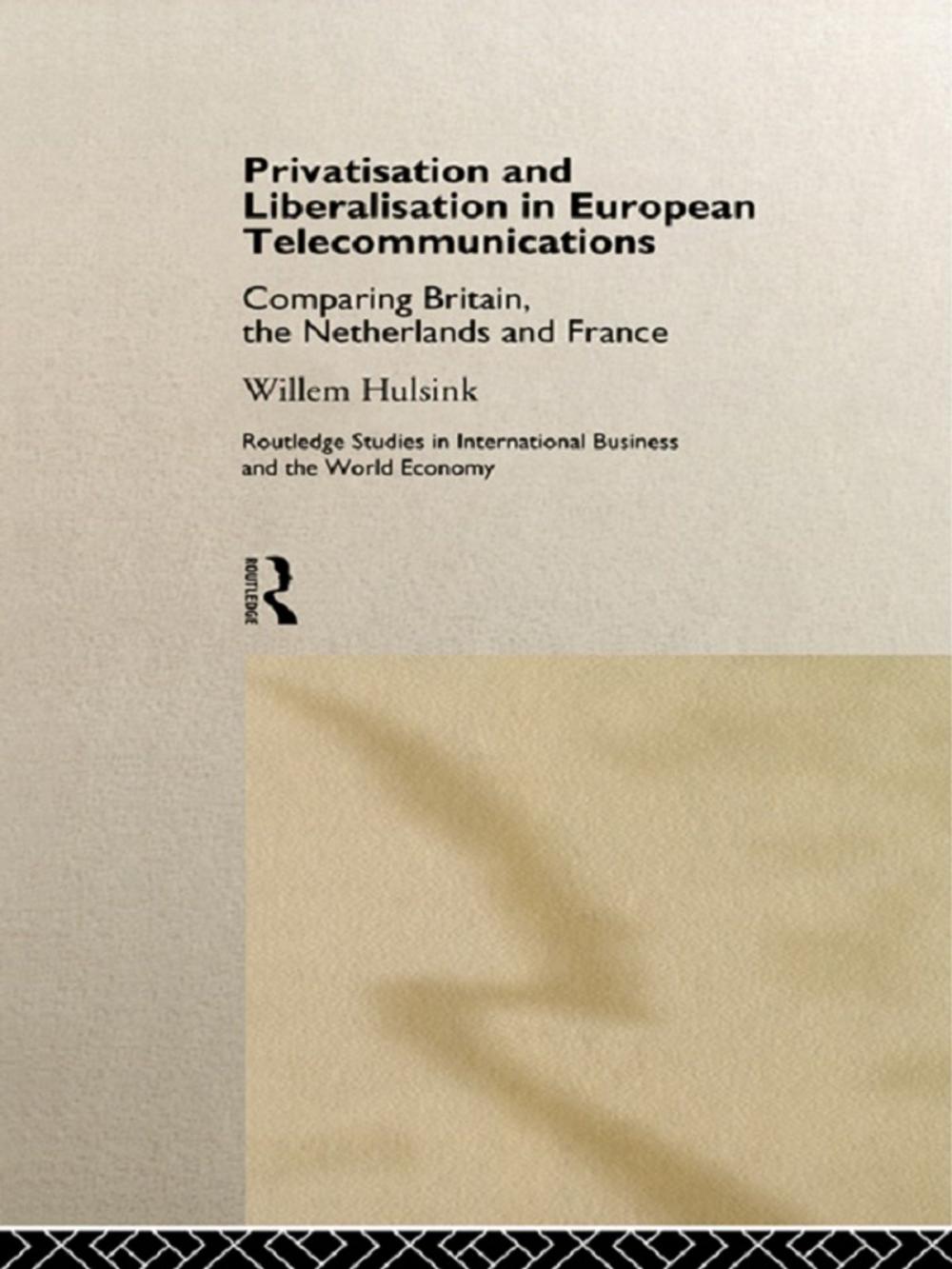 Big bigCover of Privatisation and Liberalisation in European Telecommunications