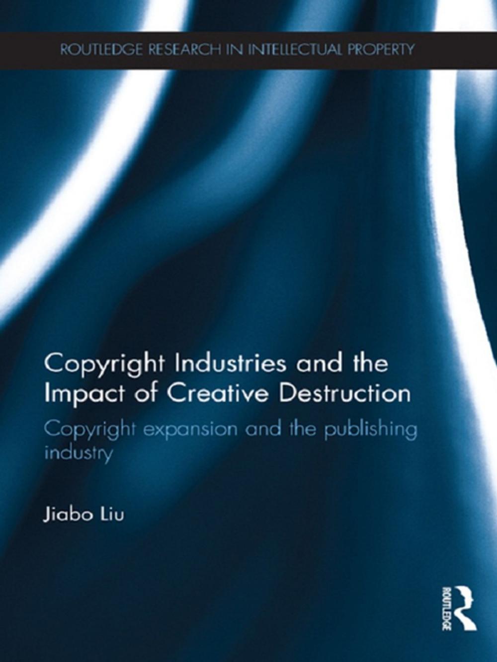 Big bigCover of Copyright Industries and the Impact of Creative Destruction